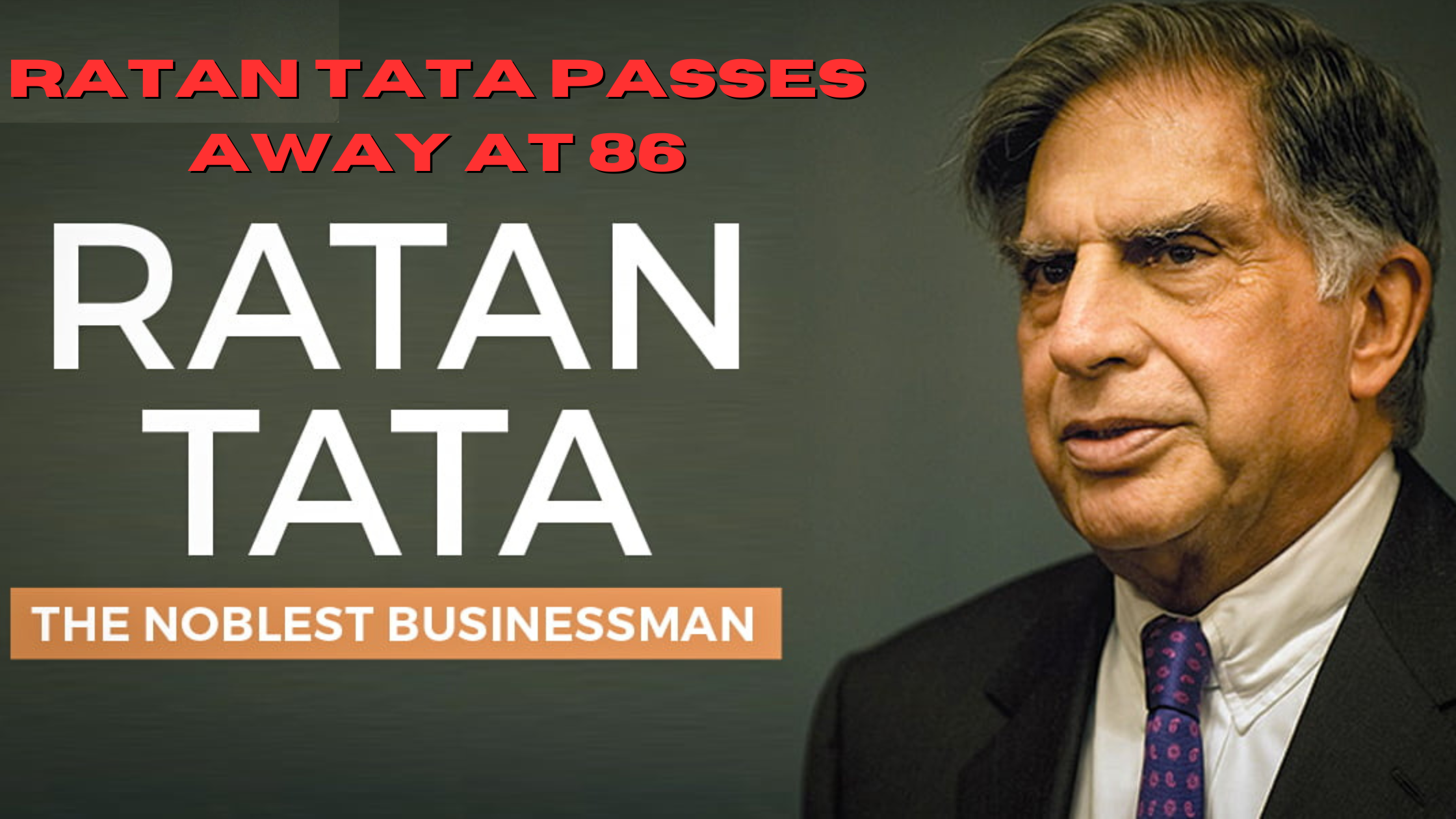 Ratan Tata Passes Away at 86 – End of an Era