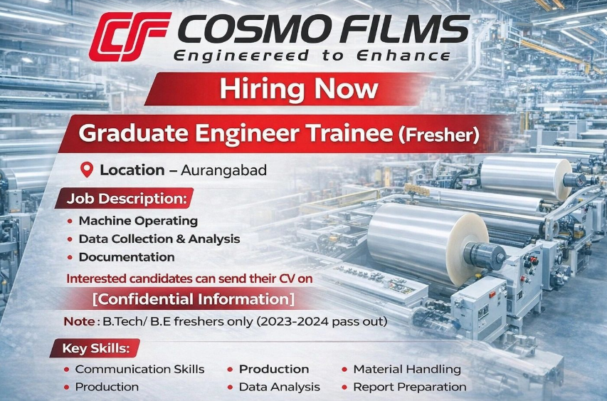 Cosmo Films is hiring Graduate Engineer Trainee (GET) Mechanical freshers for Aurangabad. 2023–24 pass-outs eligible. Apply now.